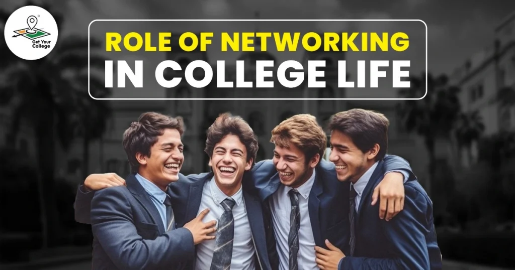 role of networking in college life